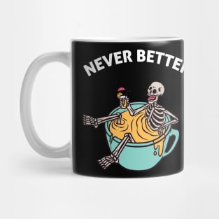 never better skeleton funny halloween Mug